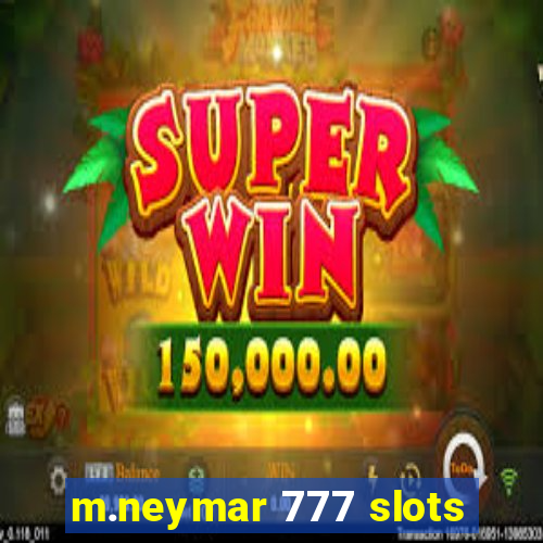 m.neymar 777 slots